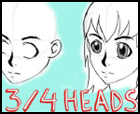 How to Draw Manga / Anime Heads & Faces in 3/4 Three Quarters View