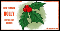 How to Draw Holly for Christmas