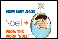 How to Draw Cute Cartoon Baby Jesus Sleeping Under the North Star from the Word “Noel” – Easy Steps Christmas Drawing Lesson for Kids