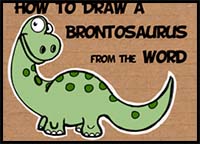 How to Draw a Cartoon Brontosaurus from the Word Brontosaurus Easy Steps Tutorial