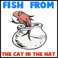 How to Draw the Fish from The Cat in the Hat Dr. Seuss Book