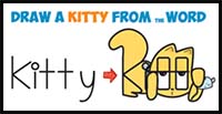 How to Draw a Cartoon Kitty Cat and Mouse from the Word “Kitty” Easy Step by Step Drawing Tutorial for Kids