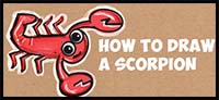 How to Draw Cartoon Scorpions - Easy Step by Step Drawing Tutorial for Kids