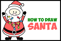 How to Draw Santa Claus Holding Christmas Lights Easy Step by Step Drawing Tutorial for Kids