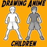 How to Draw Anime & Manga Kids Step by Step Drawing Lesson