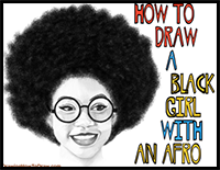 How to Draw a Black Girl's / Woman's Face with Glasses and an Afro Step by Step Drawing Tutorial for Beginners