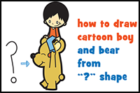 How to Draw a Cartoon Boy Riding a Cartoon Bear from a Question Mark Easy Step by Step Drawing Tutorial for Kids
