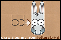 How to Draw A Cute Cartoon Bunny Using Lowercase Letters b and d - Easy Step by Step Drawing Tutorial for Kids (Great for Easter)