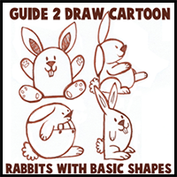 Big Guide to Drawing Cartoon Bunny Rabbits with Basic Shapes for Kids