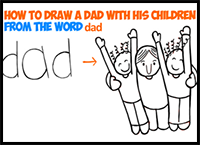 drawing cartoon dad and children from the word dad