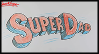 How to Draw a Super Dad Logo for a Father’s Day Card
