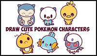 How to Draw Cute Baby Chibi Pokemons - Huge Kawaii Pokemon Tutorial Guide
