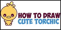 How to Draw Cute Torchic from Pokemon (Chibi / Kawaii) Easy Steps Lesson for Kids