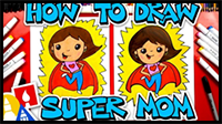 How To Draw Super Mom – Mother’s Day