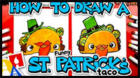 How To Draw A Funny St. Patrick’s Taco