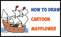 How to Draw Cartoon Mayflower for Thanksgiving Easy Step by Step Drawing Tutorial for Kids