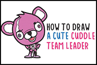 How to Draw a Cute Cuddle Team Leader from Fortnite - Easy Step by Step Drawing Tutorial for Beginners