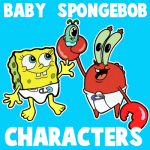 Drawing Baby Versions of Spongebob Squarepants Characters