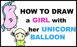 How to Draw Cartoon Little Girl Holding Unicorn Balloon