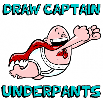 How to Draw Captain Underpants with Step by Step Drawing Lesson