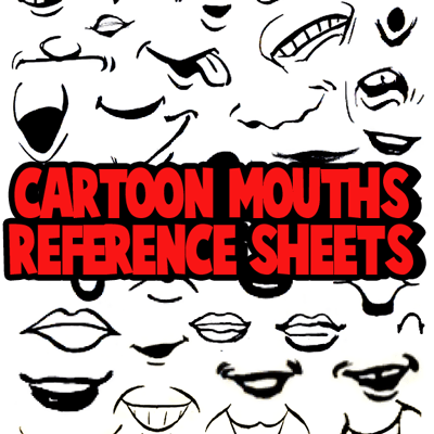 Drawing Cartoon & Illustrated Mouths & Lips Reference Sheets
