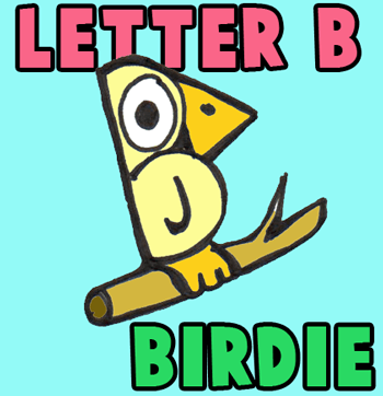How to Draw Cartoon Birds with Alphabet Letter B Version Two - How to Draw  Step by Step Drawing Tutorials