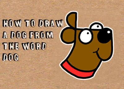 Learn how to draw a dog from the word dog for children