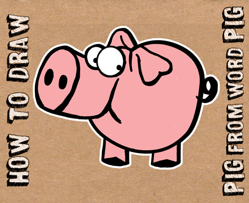 how to draw cartoon pig from word pig