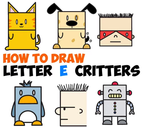 Huge Guide to Drawing Cartoon Characters from Uppercase Letter E - Easy  Tutorials for Kids - How to Draw Step by Step Drawing Tutorials