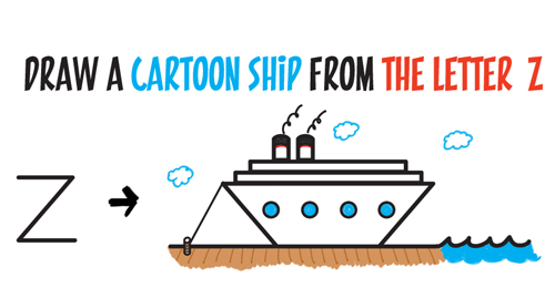 How to Draw a Cartoon Ship from the Letter z Shape - Easy Drawing Tutorial  for Kids - How to Draw Step by Step Drawing Tutorials