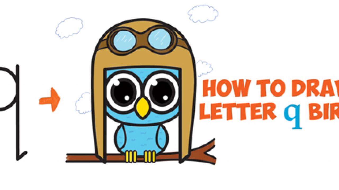 How To Draw Cute Cartoon Birds Owls From Lowercase Letter Q