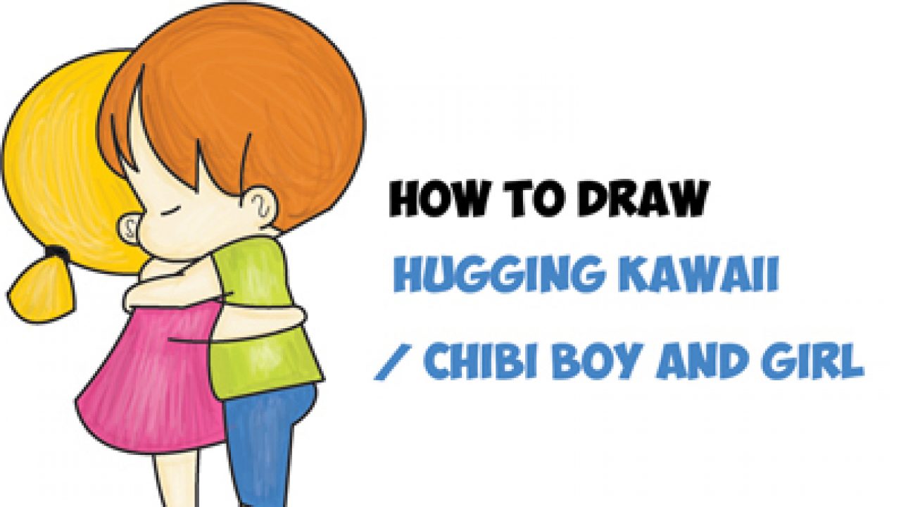 How to Draw Chibi Girl and Boy Hugging - Cute Kawaii Cartoon Children  Hugging in Easy Steps - How to Draw Step by Step Drawing Tutorials
