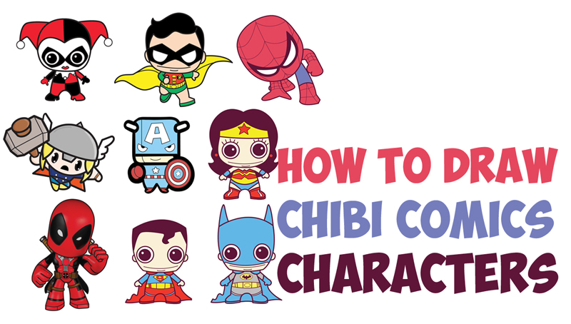 How to Draw Cute Chibi Kawaii Super Heroes from DC Comics + Marvel in Simple Step by Step Drawing Tutorial for Kids & Beginners