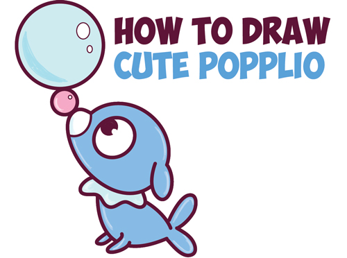 How To Draw Cute Kawaii Chibi Popplio From Pokemon Sun And Moon In Easy Step By Step Drawing Tutorial For Beginners How To Draw Step By Step Drawing Tutorials