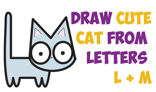 How to Draw a Cute Cartoon Kitten from Letters L + M Easy Step by Step Drawing Tutorial for Kids