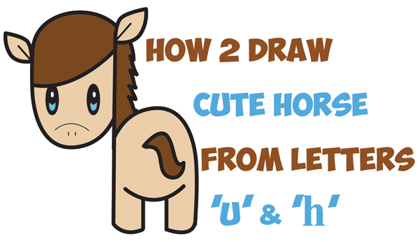 How to Draw a Cute Kawaii / Chibi Horse from Letters and Simple Shapes - Easy Step by Step Drawing Tutorial for Kids
