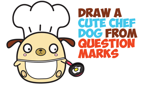 How to Draw Cute Kawaii Chibi Dog Chef Cooking from Question Mark Shapes with Easy Step by Step Drawing Tutorial for Kids