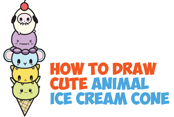 How to Draw Cute Kawaii Animals Stacked in Ice Cream Cone Easy Step by Step Drawing Tutorial for Kids & Beginners