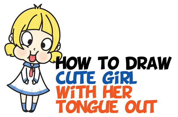 How to Draw a Cute Cartoon Girl (Chibi) Sticking Her Tongue Out Easy Step by Step Drawing Tutorial for Kids