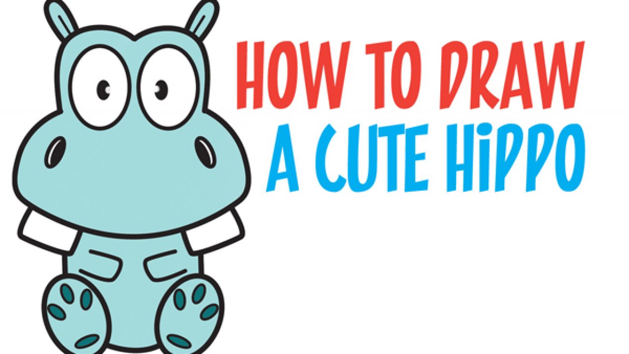 How to Draw a Cute Cartoon Hippo Simple Steps Drawing Lesson for Beginners  - How to Draw Step by Step Drawing Tutorials