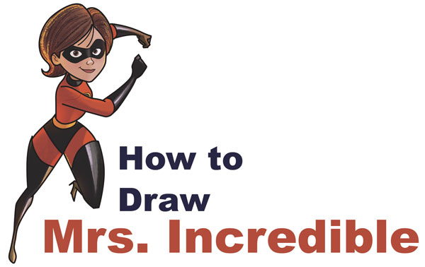 Learn How to Draw Elastigirl, the Mom, from The Incredibles (Part 4 of Drawing The Incredibles 2 Family) Easy Step by Step Tutorial for Kids & Beginners