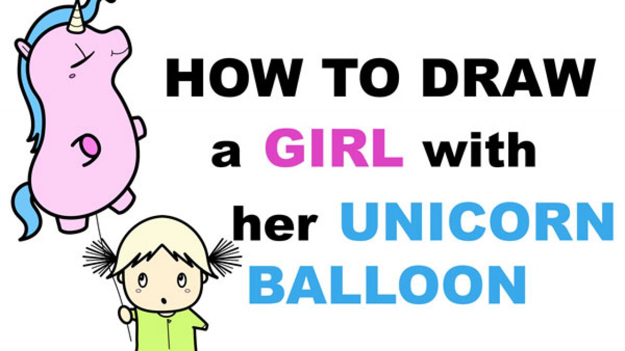 How To Draw A Cute Cartoon Kawaii Girl With Her Unicorn Balloon