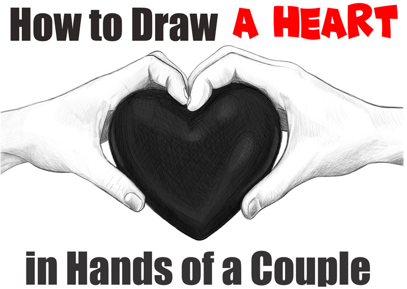 How To Draw Couple S Hands Holding A Heart For Valentine S Day Easy Step By Step Drawing Tutorial How To Draw Step By Step Drawing Tutorials