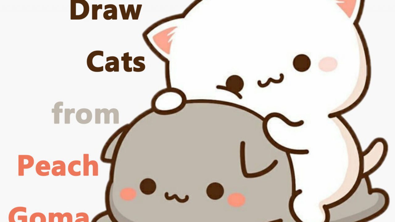 How to Draw 2 Cats from Peach Goma (Super Cute / Kawaii) Easy Step ...
