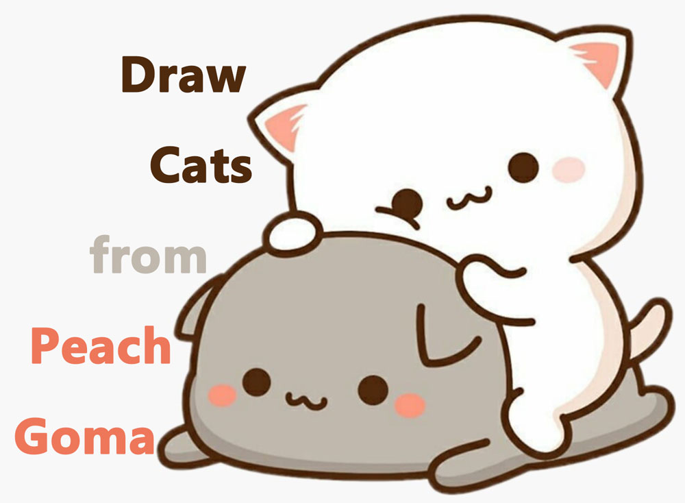 Learn How to Draw 2 Cats from Peach Goma (Super Cute / Kawaii) Easy Step by Step Drawing Tutorial