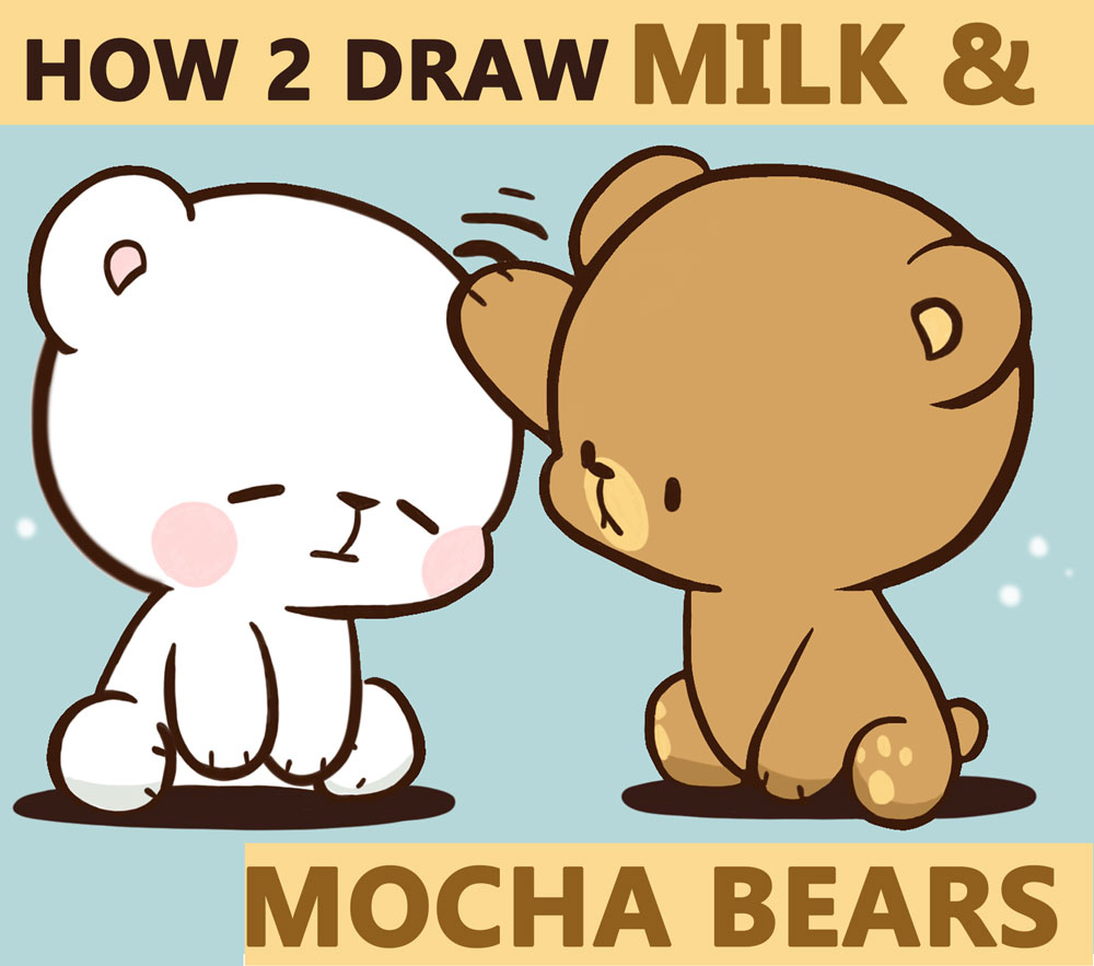 How to Draw The 2 Kawaii / Chibi Bears from Milk and Mocha - Easy ...