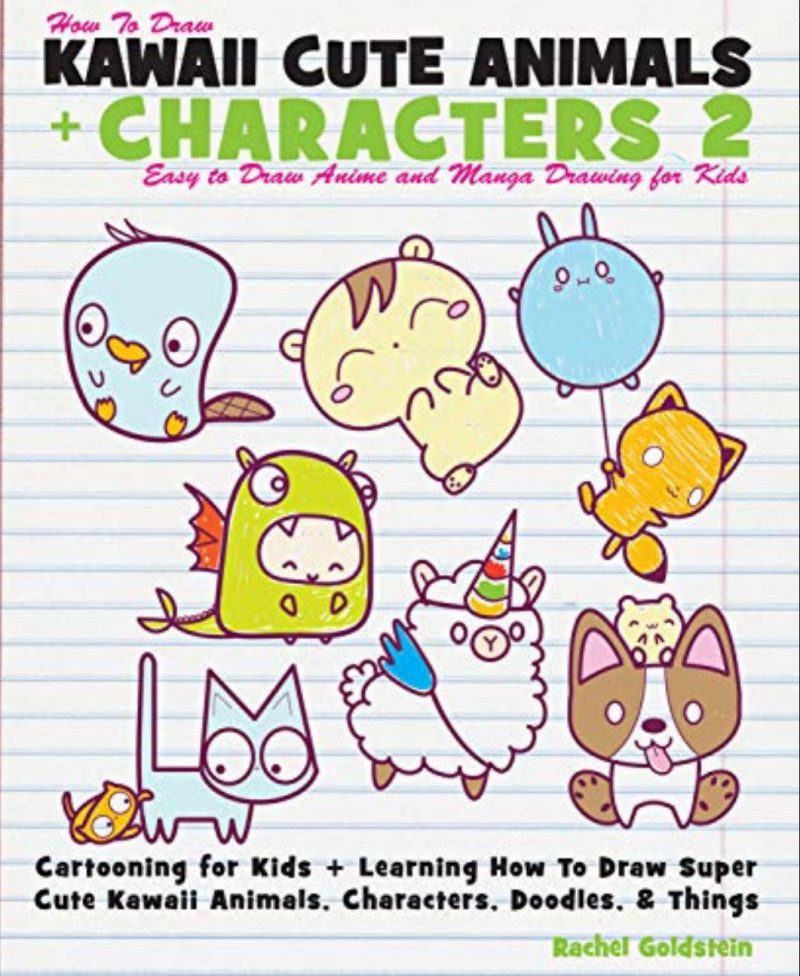Drawing Kawaii Cute Animals, Characters, & Things 2